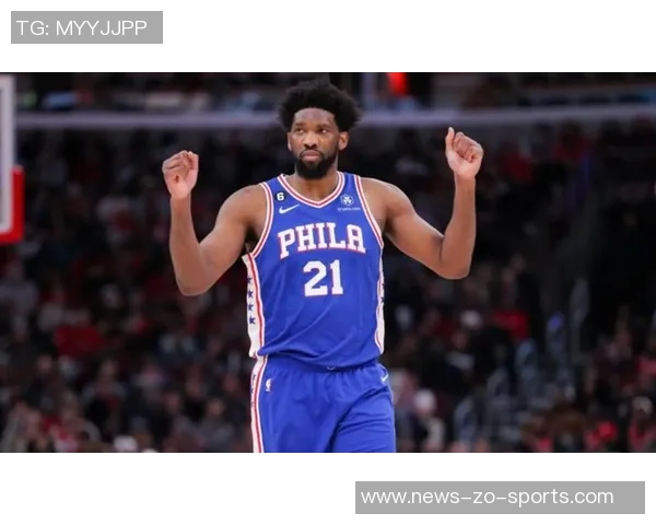 恩比德首节表现低迷五分钟仅得0分球队正负值下滑至3